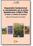 Expansión fundacional y crecimiento en el norte dominicano (1680 – 1795)