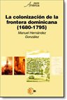 "La colonización de la frontera dominicana (1680-1795)"
