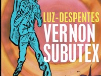 Luz y Virgine Despentes: Vernon Subutex. Dibujo y color de Luz, colaboración de Mathilda para color digital, traducción de Noemí Sobregués