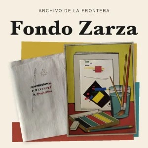 El Fondo Zarza en el Archivo de la Frontera
